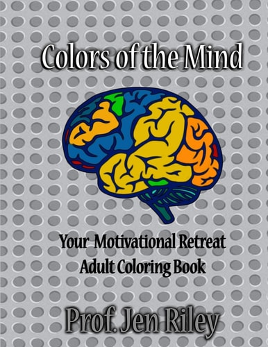 Colors of the Mind - Your Motivational Retreat Adult Coloring Book