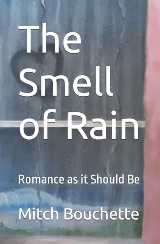 The Smell of Rain Romance As It Should Be