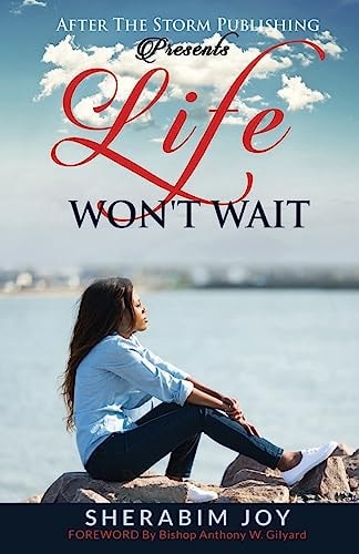Life Won't Wait (After The Storm PUblishing Presents)