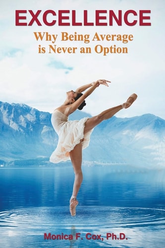 Excellence Why Being Average Is Never an Option