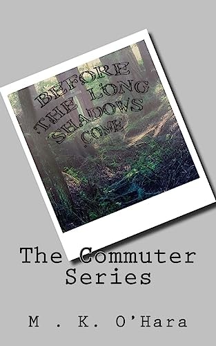 The Commuter Series Before the Long Shadows Come