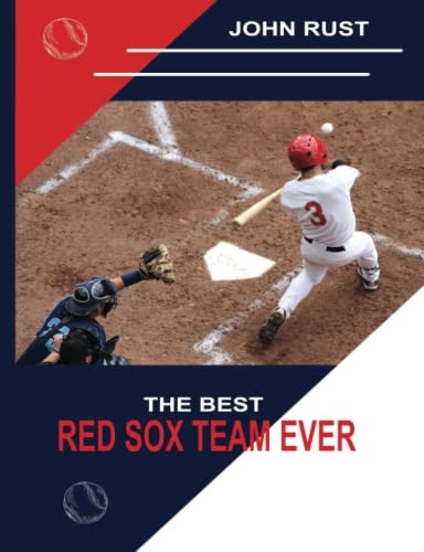 The Best Red Sox Team Ever