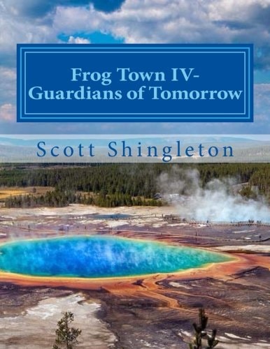 Frog Town IV- Guardians of Tomorrow