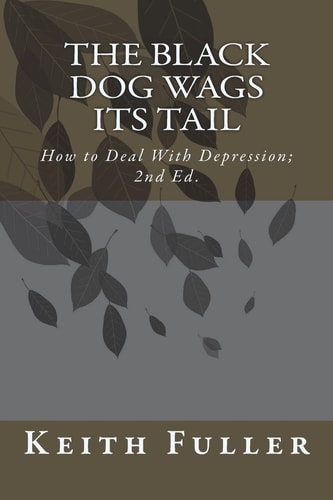 The Black Dog Wags Its Tail How to Deal with Depression