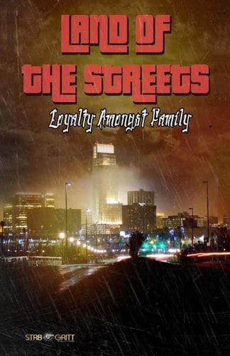 Land of the Streets Loyalty Amongst Family