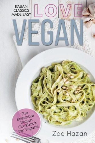 Vegan The Essential Italian Cookbook for Vegans