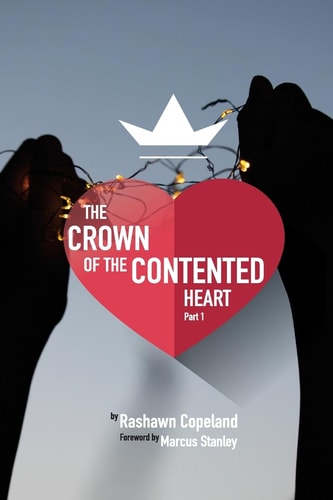 The Crown of The Contented Heart The Secrets of Living A Fulfilled Life