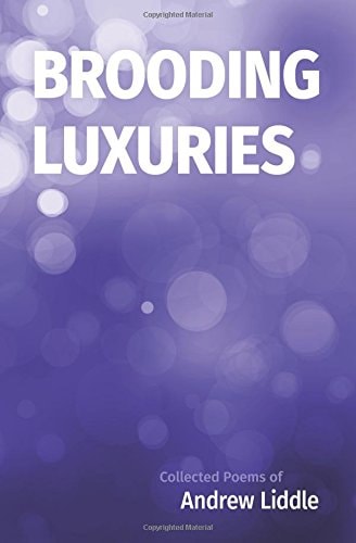 Brooding Luxuries Collected Poems