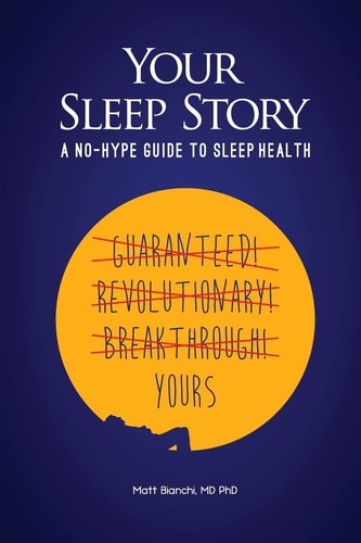 Your Sleep Story A No-Hype Guide to Sleep Health