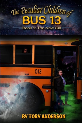 The Peculiar Children of Bus 13 Book 1: The New Girl