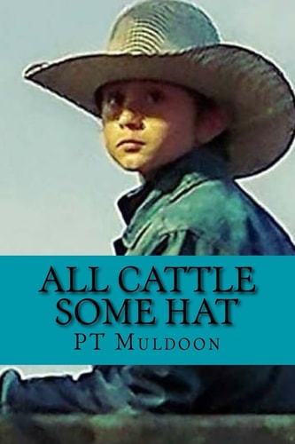 All Cattle Some Hat A Collection of Poems from the Heart of the Irish Hills of Michigan