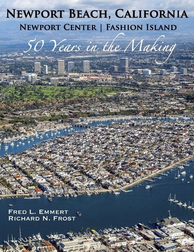Newport Beach, California - Newport Center - Fashion Island - 50 Years in the Making