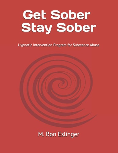 Get Sober - Stay Sober Hypnotic Intervention Program for Substance Abuse