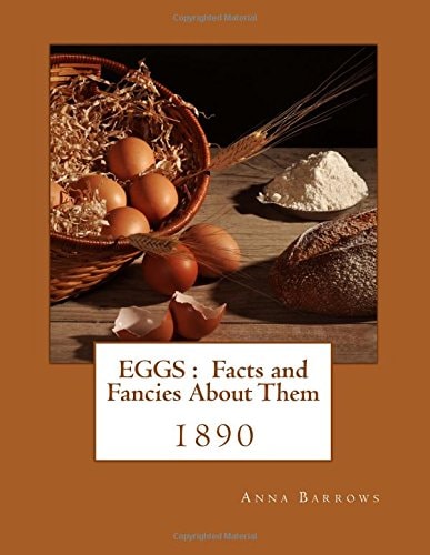 Eggs Facts and Fancies About Them