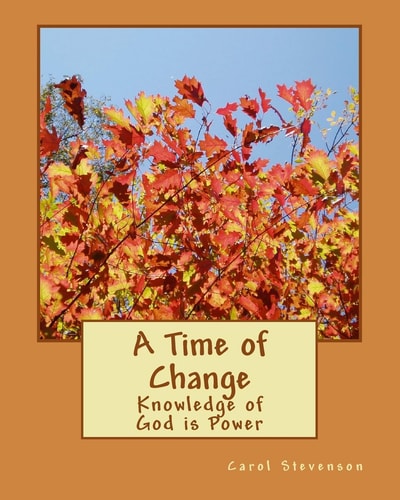 A Time of Change Knowledge of God Is Power