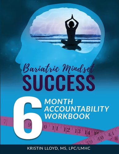 Bariatric Mindset Success 6-Month Accountability Workbook: (Black and White Version)