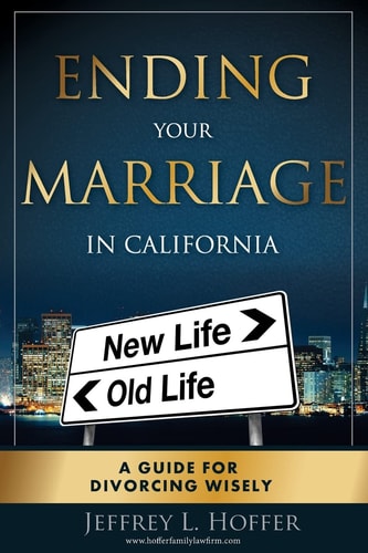 Ending Your Marriage in California A Guide for Divorcing Wisely
