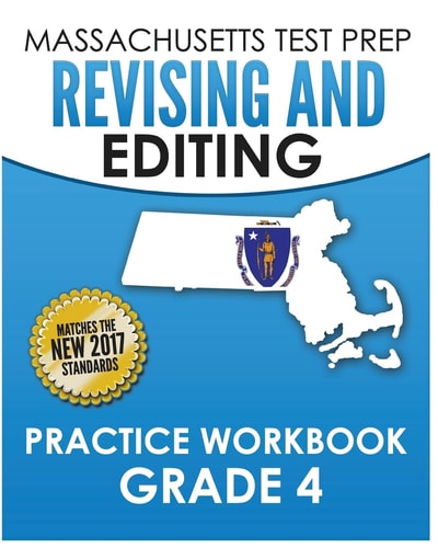 MASSACHUSETTS TEST PREP Revising and Editing Practice Workbook Grade 4 Develops Writing, Language, and Vocabulary Skills