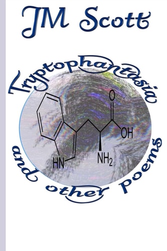 Tryptophantasia and Other Poems