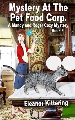 Mystery At The Pet Food Corp A Mandy and Roger Mystery Book 2