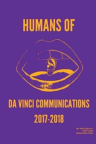 Humans of DVC 2017-2018 By Noël Ingram's Humanities 10 Class