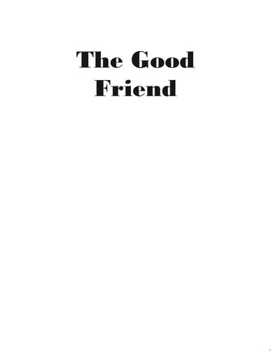 The Good Friend