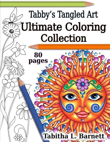Tabby's Tangled Art Ultimate Coloring Collection Adult Coloring Book Collection
