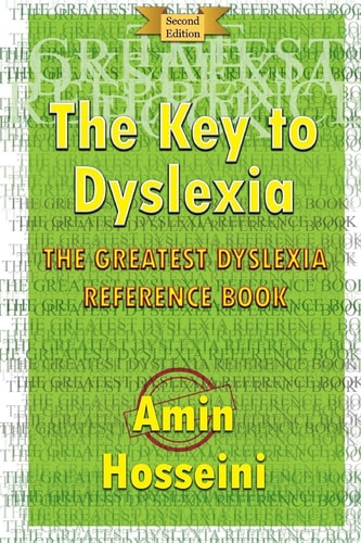 The Key To Dyslexia The Greatest Dyslexia Reference Book