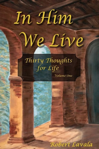 In Him We Live Thirty Thoughts for Life