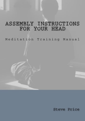 Assembly Instructions For Your Head Meditation Training Manual