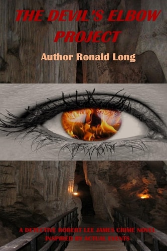 The Devil's Elbow Project A Detective Robert Lee James Crime Novel - Inspired by Actual Events
