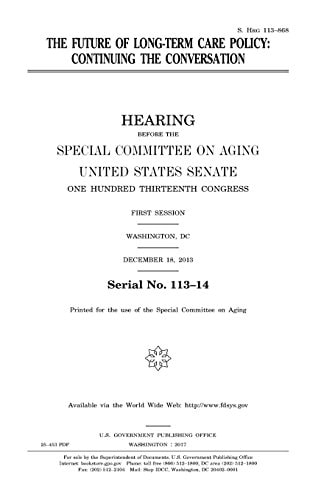 The Future of Long-term Care Policy Continuing the Conversation