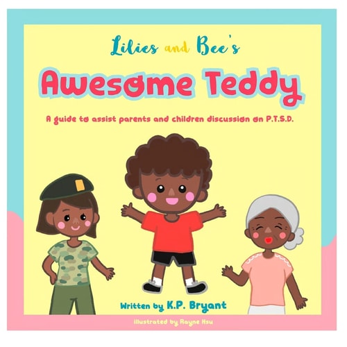 Awesome Teddy A Guide to Assist Parents and Children Discussion on P.T.S.D.