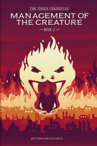 The Sieger Chronicles - Book Two - Management of the Creature