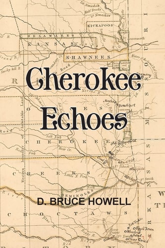 Cherokee Echoes Tales of Northeastern Oklahoma