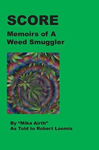 Score Memoirs of a Weed Smuggler