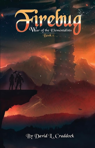 Firebug War of the Elementalists: Book 1