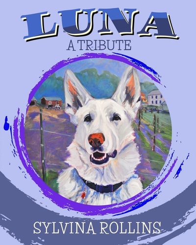Luna - A Tribute Musings from the Author about Her German Shepherd