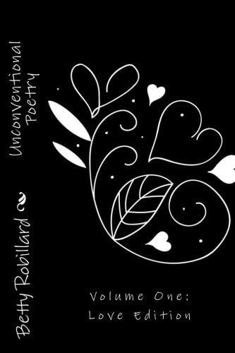 Unconventional Poetry Volume One: Love Edition