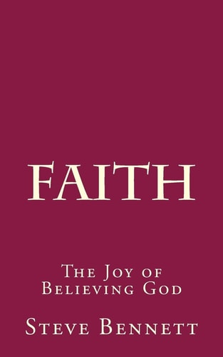 Faith The Joy of Believing God
