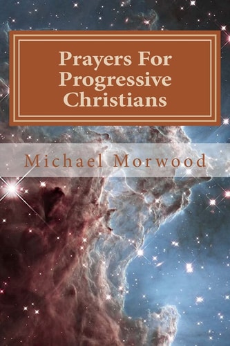 Prayers for Progressive Christians A New Template
