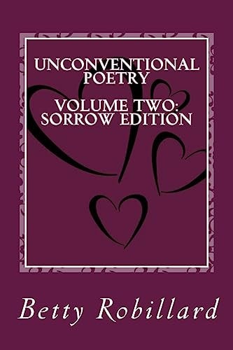 Unconventional Poetry Volume Two: Sorrow Edition