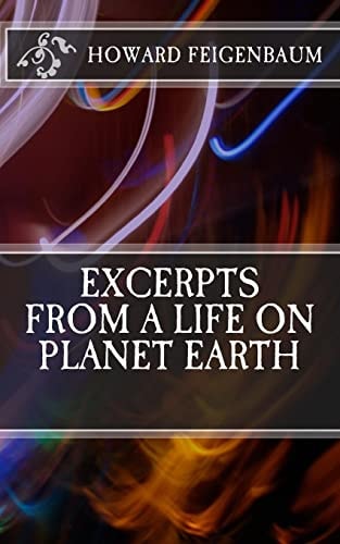 Excerpts from a Life on Planet Earth