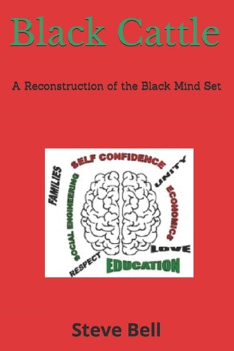 Black Cattle A Reconstruction of the Black Mind Set