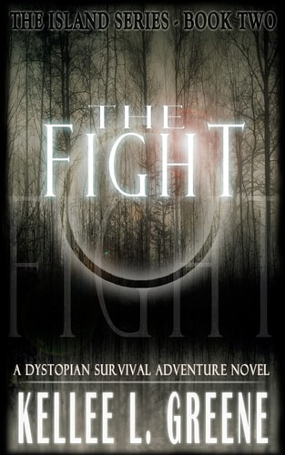 The Fight - a Dystopian Survival Adventure Novel