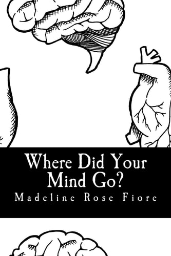 Where Did Your Mind Go? Oh Madeline