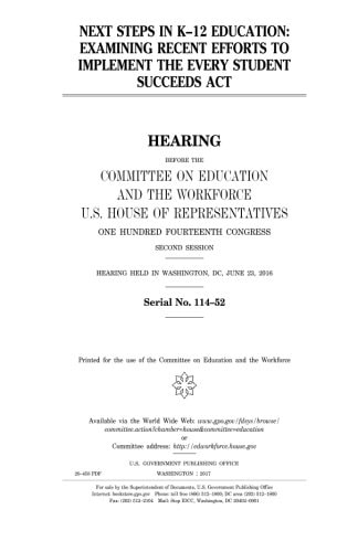 Next Steps in K-12 Education Examining Recent Efforts to Implement the Every Student Succeeds Act