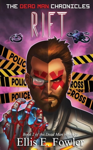 The Dead Man Chronicles: Rift Book 2 of the Dead Man Superhero Series