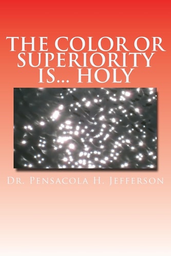 The Color Or Superiority Is... Holy