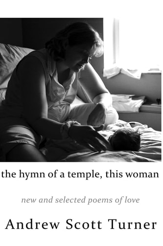 The Hymn of a Temple, This Woman New and Selected Poems of Love